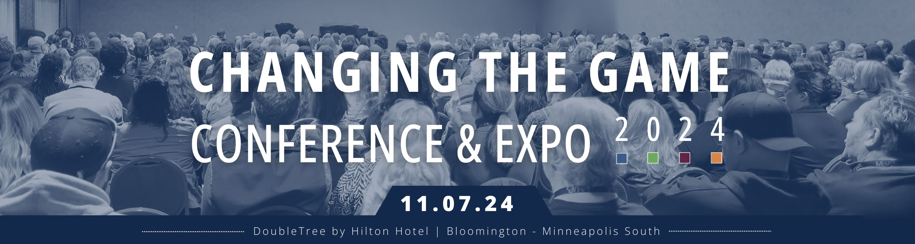 Changing the Game Conference & Expo 2024, 11/07/24, DoubleTree by Hilton Hotel | Bloomington, Minneapolis South